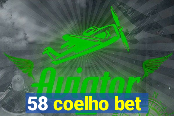 58 coelho bet